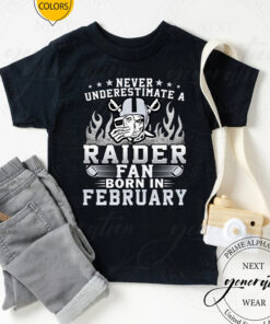 Never Underestimate A Las Vegas Raiders Fan Born In February Unisex T-Shirts