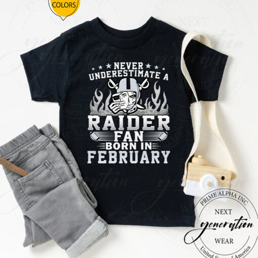 Never Underestimate A Las Vegas Raiders Fan Born In February Unisex T-Shirts
