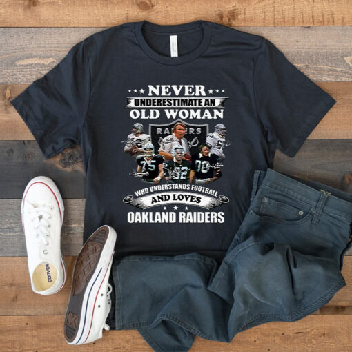 Never Underestimate An Old Woman Who Understands Football And Loves Las Vegas Raiders T-Shirts