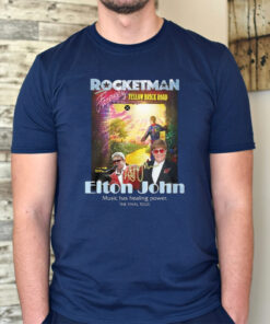 Rocketman Yellow Brick Road Elton John Music Has Healing Power The Final Tour Unisex TShirt