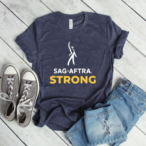 SAG AFTRA Strong Shirt
