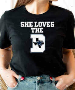 She Loves The Dallas Cowboys TShirt