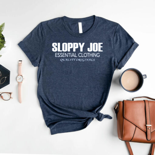 Sloppy Joe Essential Clothing Quality Originals T Shirts