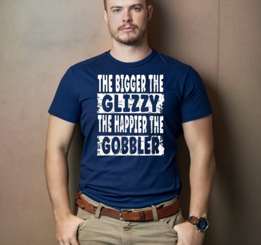 The Bigger The Glizzy The Happier The Gobbler T Shirts