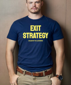 The Clockworks Exit Strategy Shirt
