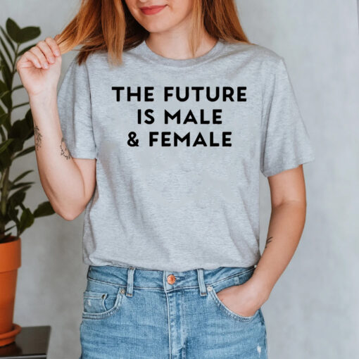 The Future Is Male And Female 2024 Tee Shirt