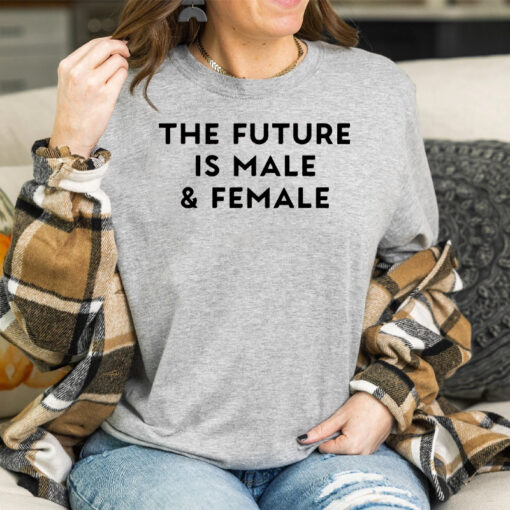 The Future Is Male And Female Shirts