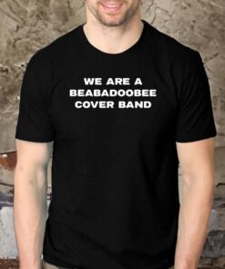 We Are A Beabadoobee Cover Band T Shirt