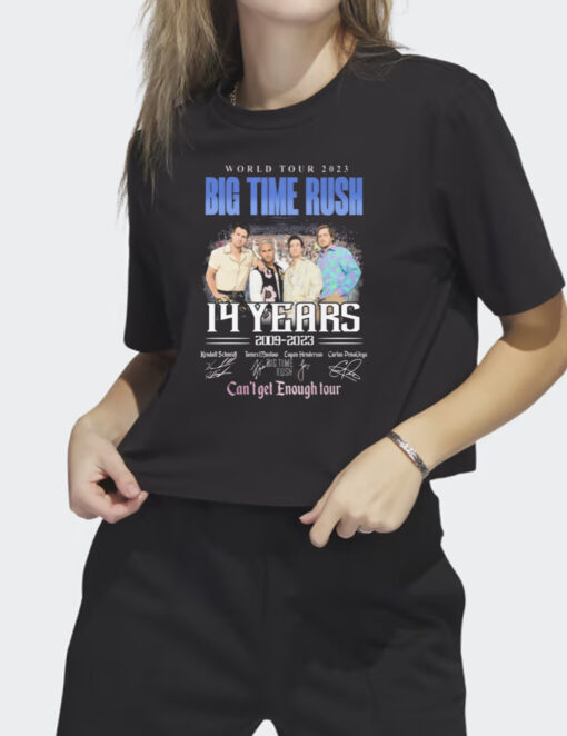 World tour 2023 big time rush 14 years 2009 2023 can’t get enough tour signatures shirt