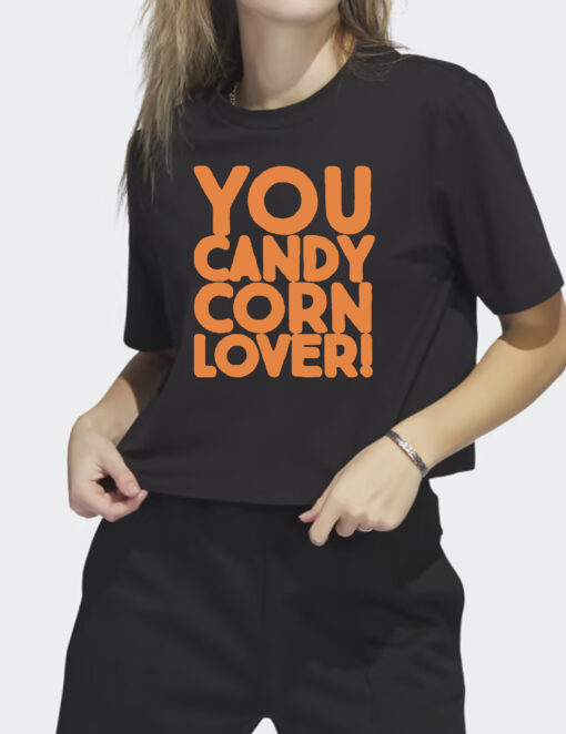 You candy corn lover toddler 2023 t shirt