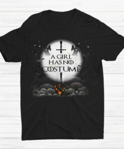 A Girl Has No Costume With Sword Halloween Shirt
