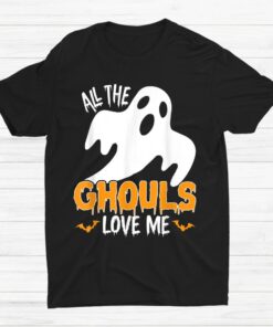 All Ghouls Love Me Halloween Shirt