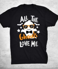 All The Ghouls Love Me Funny Halloween Shirt