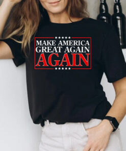 make america great again again t-shirts