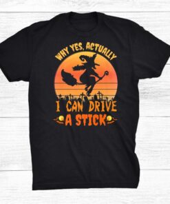 Yes I Can Drive A Stick Witch Broom Retro Vintage Halloween Shirt