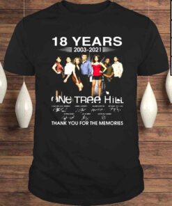 18 years 2003 2021 One Tree Hill thank you for the memories signatures shirt