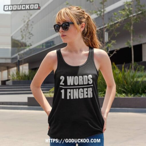 2 Words 1 Finger Shirt