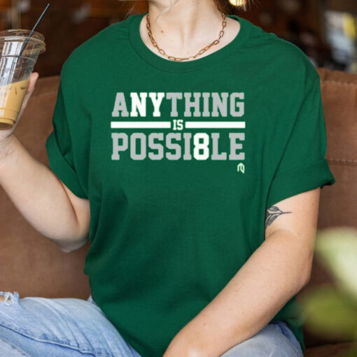 Anything is possible t-shirtt
