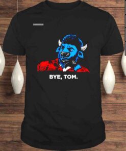Buffalo Sunday Bye Tom shirt