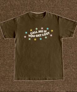 Call Me If You Get Lost Shirts