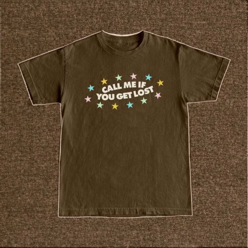 Call Me If You Get Lost Shirts