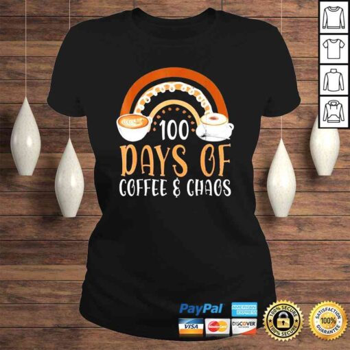 100th Days of Coffee and Chaos Teacher School Rainbow TShirt