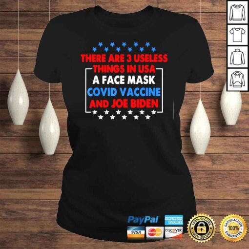 3 Useless Things In USA Biden Face Mask Vaccine Tee Shirt