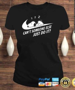 ClassicLadies Nike Snoopy sleep cant someone else just do it shirt