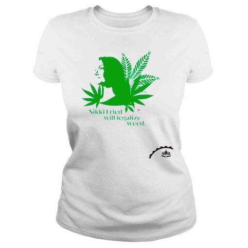 Nikki Fried Will Legalize Weed shirt - Image 3