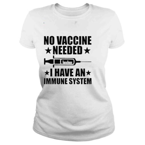 No Vaccine Needed I Have An Immune System Shirt - Image 3