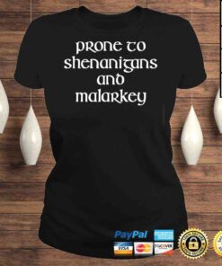 ClassicLadies Prone To Shenanigans And Malarkey St Patricks Day Tee Shirt