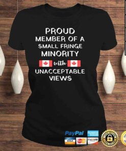 ClassicLadies Proud member of a small fringe minority with unacceptable views freedom convoy 2022 shirt