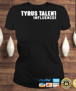 ClassicLadies Tyrus talent influencer shirt