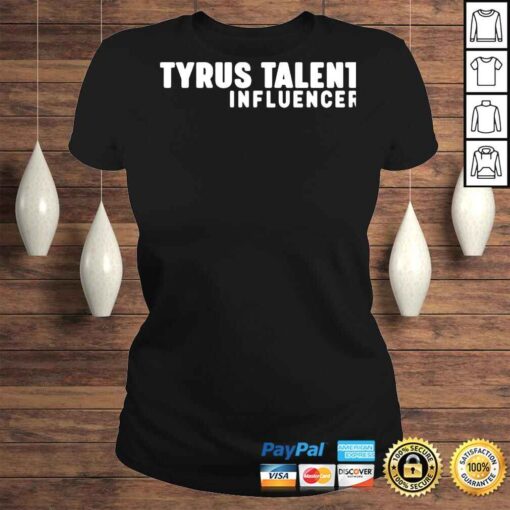 Tyrus talent influencer shirt - Image 3