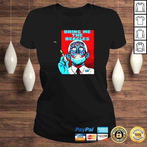 Zombie Fauci Science bring me the beagles Tshirt