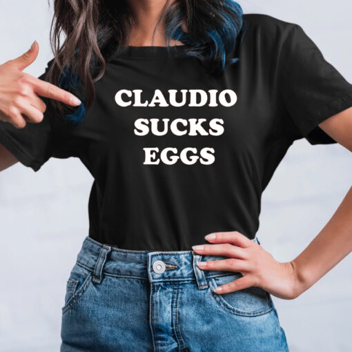 Eddie Kingston Claudio Sucks Eggs T-Shirts