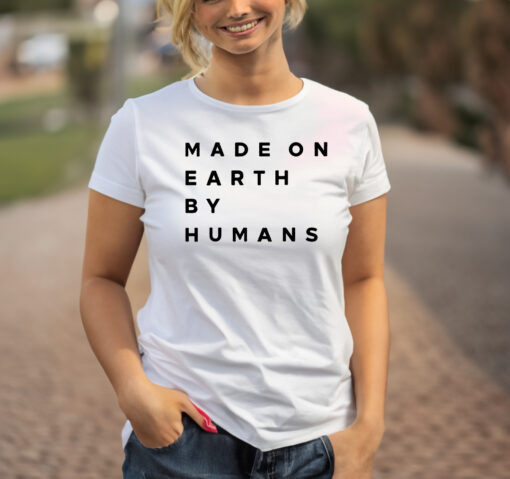 Elon Musk Made On Earth By Humans T-Shirts