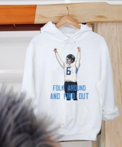 Folk Around And Find Out Nick Folk Hoodie Shirts