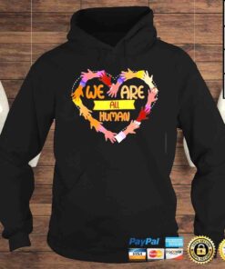 Hoodie Black Is Beautiful Black History Month We Are All Human Tee Shirt