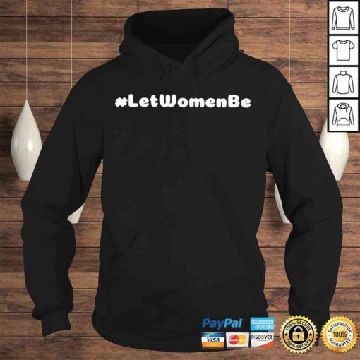 #Letblackwomenbe Shirt