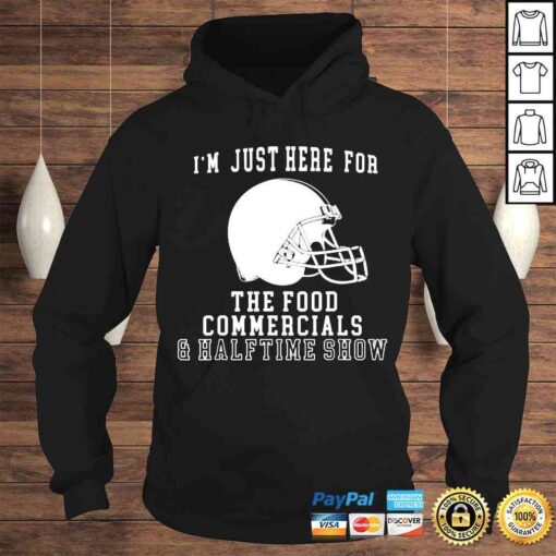 New Im just here for the food and commercials football shirt - Image 4