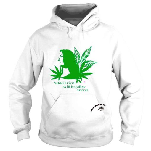 Nikki Fried Will Legalize Weed shirt - Image 4