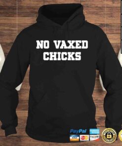 Hoodie No vaxed chicks Mister Race Bannon shirt