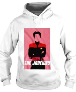 Hoodie No way like The Janeway Star Trek shirt