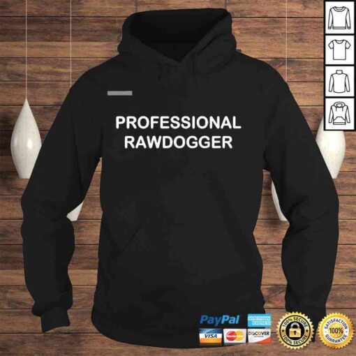 Professional Rawdogger Tshirt - Image 4