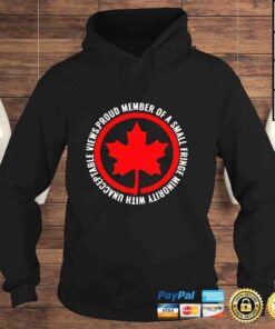 Hoodie Proud Member Of A Small Fringe Minority Freedom Convoy 2022 Tee Shirt