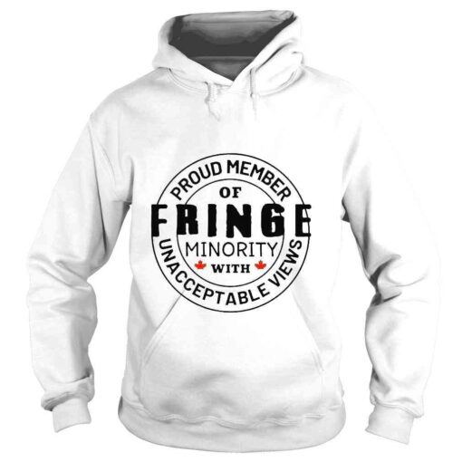 Proud member of Fringe Minority with unacceptable views Badge shirt - Image 4