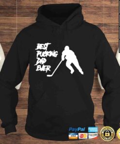 Hoodie Pucking Dad Ever Hockey Fathers Day Classic Shirt