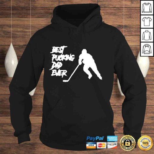 Pucking Dad Ever Hockey Fathers Day Classic Shirt - Image 4