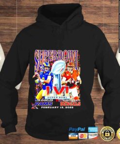 Hoodie Super Bowl LVI 2022 Los Angeles Rams Vs Cincinnati Bengals February 13 2022 Shirt